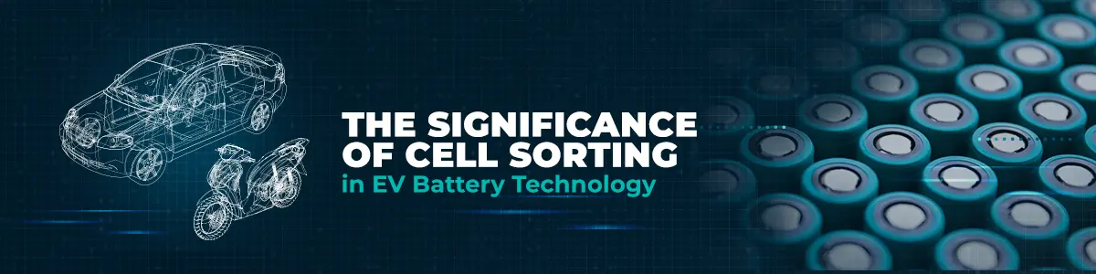 significance-of-cell-sorting-in-ev-battery-technology